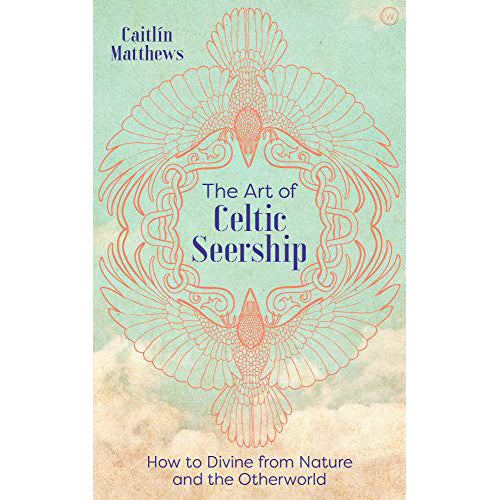 Art of Celtic Seership -  Caitlin Matthews