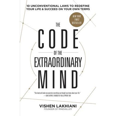 Code of the Extraordinary Mind - Vishen Lakhiani