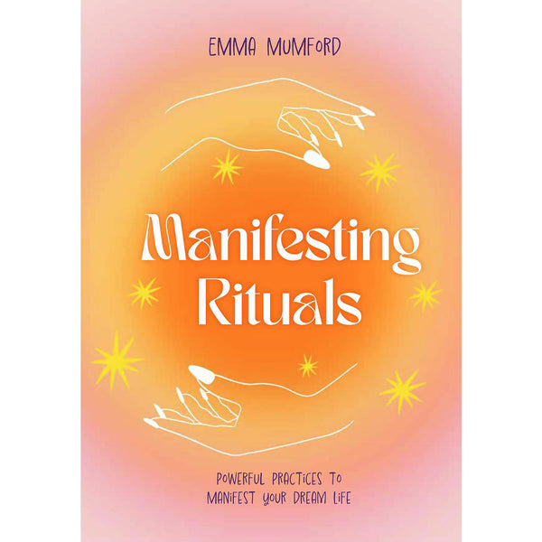 Manifesting Rituals - Emma Mumford