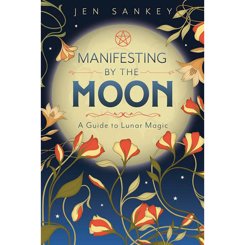Manifesting by the Moon - Jen Sankey (Feb 2026)