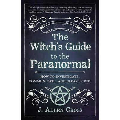Witch's Guide to the Paranormal -  Allen J. Cross