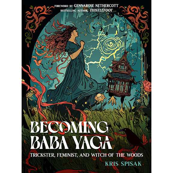 Becoming Baba Yaga - Kris Spisak