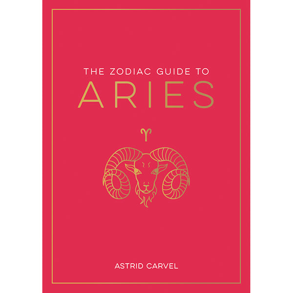 Zodiac Guide to Aries - Astrid Carvel