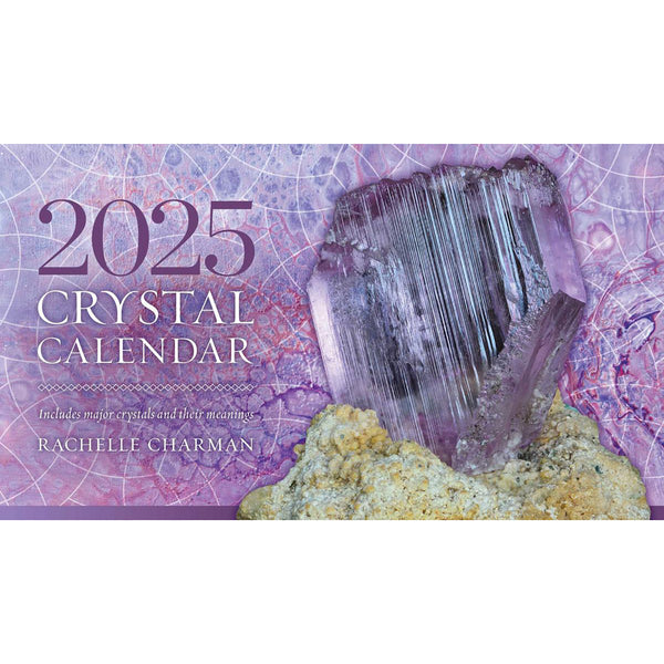 2025 Crystal Calendar - Rachelle Charman