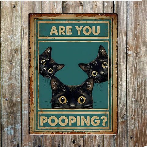 Metal Sign: Are you pooping?