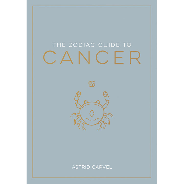 Zodiac Guide to Cancer - Astrid Carvel