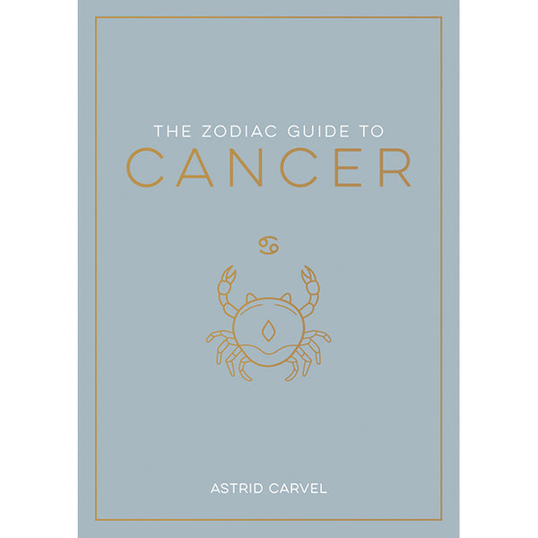 Zodiac Guide to Cancer - Astrid Carvel