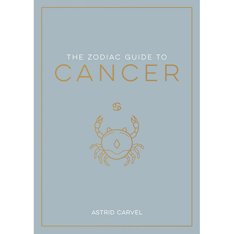 Zodiac Guide to Cancer - Astrid Carvel