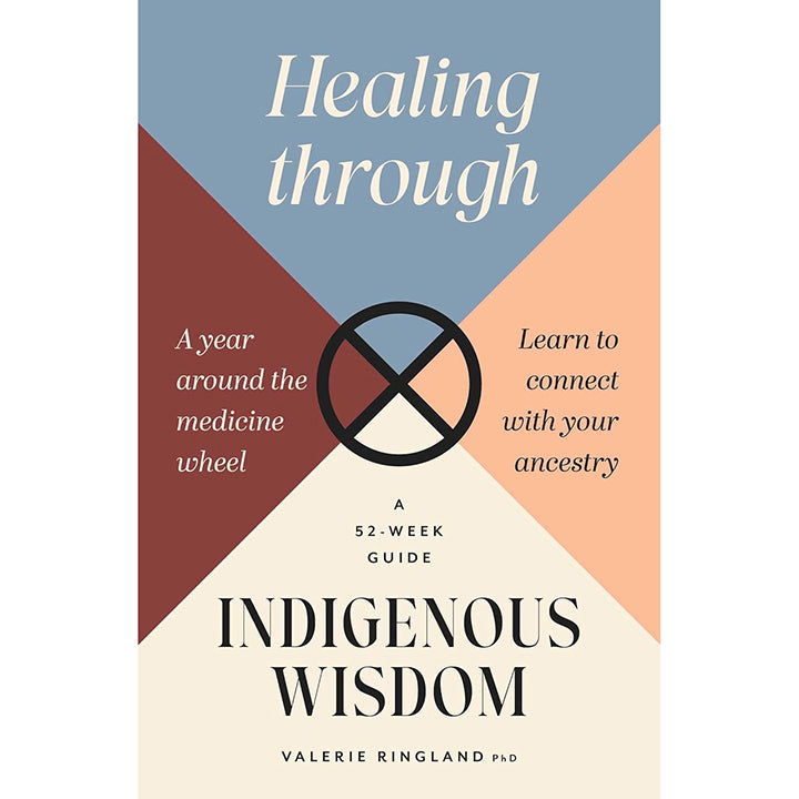 Healing through Indigenous Wisdom - Valerie Ringland