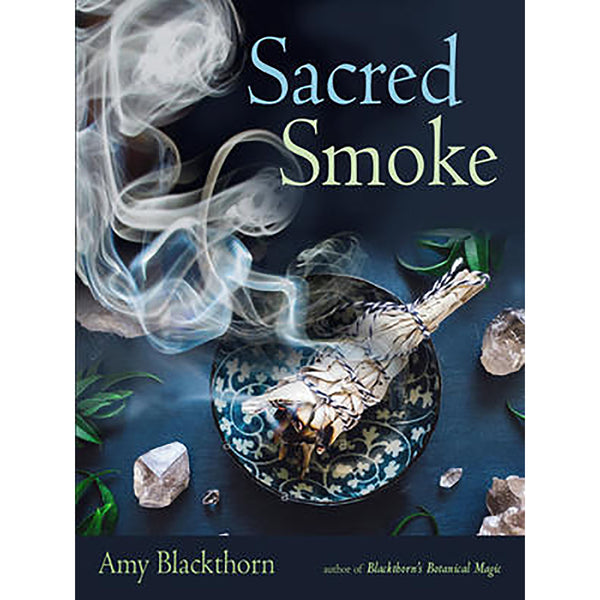 Sacred Smoke - Amy Blackthorn