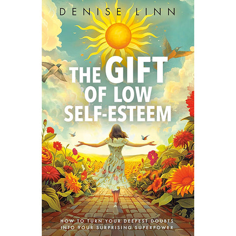 Gift of Low Self-Esteem - Denise Linn (April 2025)