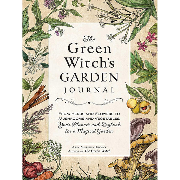 Green Witch's Garden Journal - Arin Murphy-Hiscock