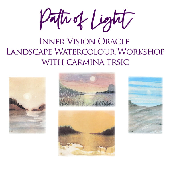 PATH OF LIGHT - Inner Vision Oracle Landscape Watercolour Workshop with Carmina