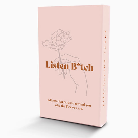 Listen B*tch Affirmation Cards