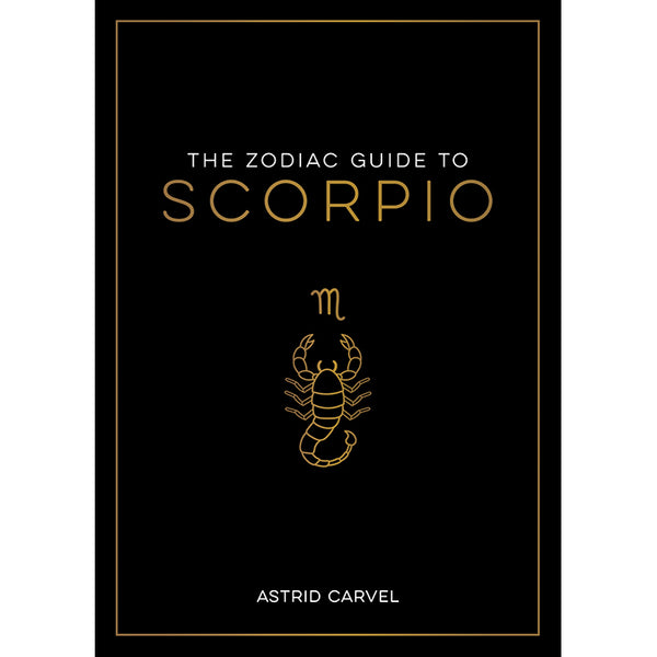 Zodiac Guide to Scorpio - Astrid Carvel