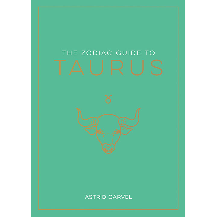 Zodiac Guide to Taurus - Astrid Carvel
