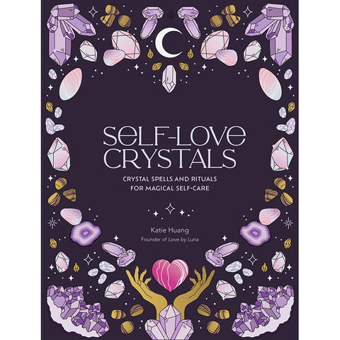 Self-Love Crystals - Katie Huang