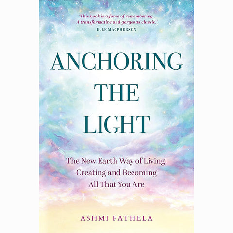 Anchoring the Light - Ashmi Pathela