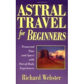 Astral Travel for Beginners -  Richard Webster