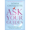 Ask Your Guides - Sonia Choquette