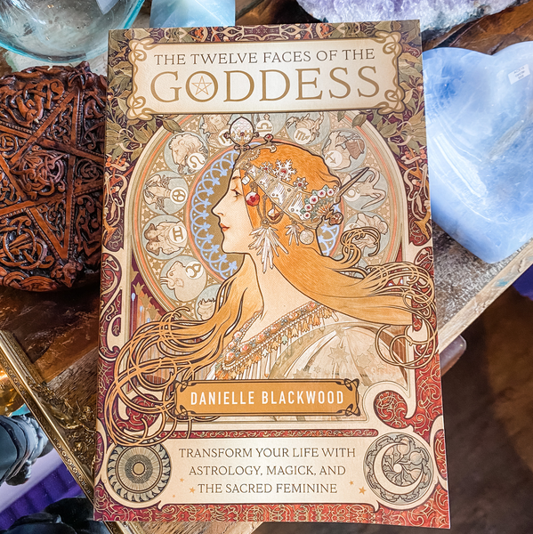 Twelve Faces of the Goddess - Danielle Blackwood