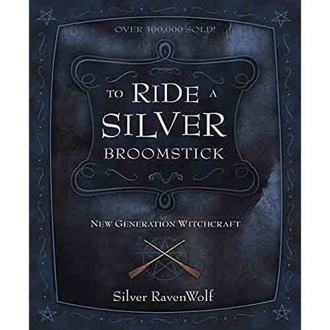 To Ride a Silver Broomstick - RavenWolf -  Silver