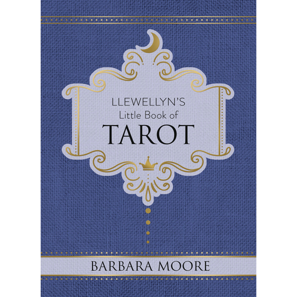 Llewellyn's Little Book of Tarot - Barbara Moore