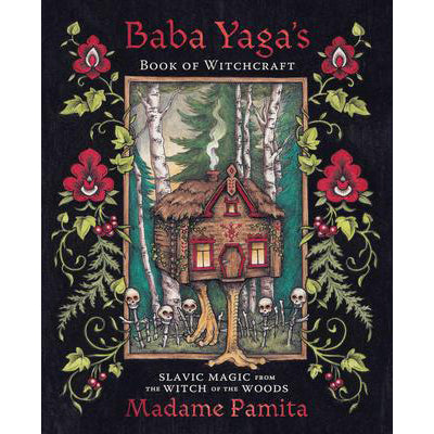 Baba Yaga's Book of Witchcraft - Madame Pamita