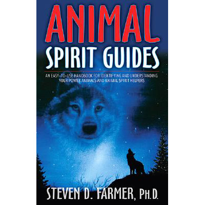 Animal Spirit Guides - Steven Farmer