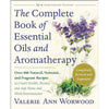 Complete Book of Essential Oils - Valerie Ann Worwood